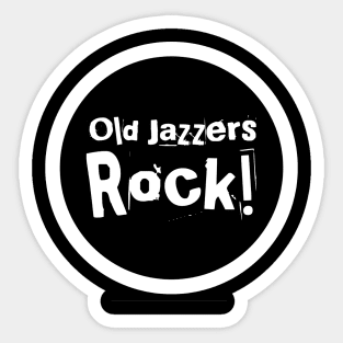 Funny Jazz Musician T-Shirt for Seniors, Old Jazzers Rock Tee, Middle Aged Music Fan TShirt Gift for Music Teacher/Student Sticker